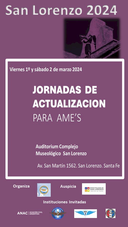 INVITACIÓN de SAMA (Sociedad Argentina de Medicina Aeroespacial): charlas abiertas a la comunidad aeronáutica en San Lorenzo. Cmnte. Luis Severino (DNSO de ANAC).